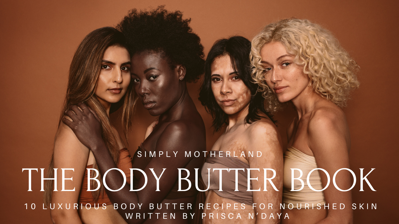 The Body Butter Book, Ebook of 10 Luxurious Body Butter Recipes for Nourished Skin